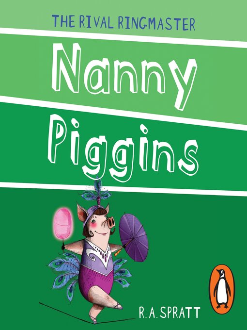 Title details for Nanny Piggins and the Rival Ringmaster by R.A. Spratt - Wait list